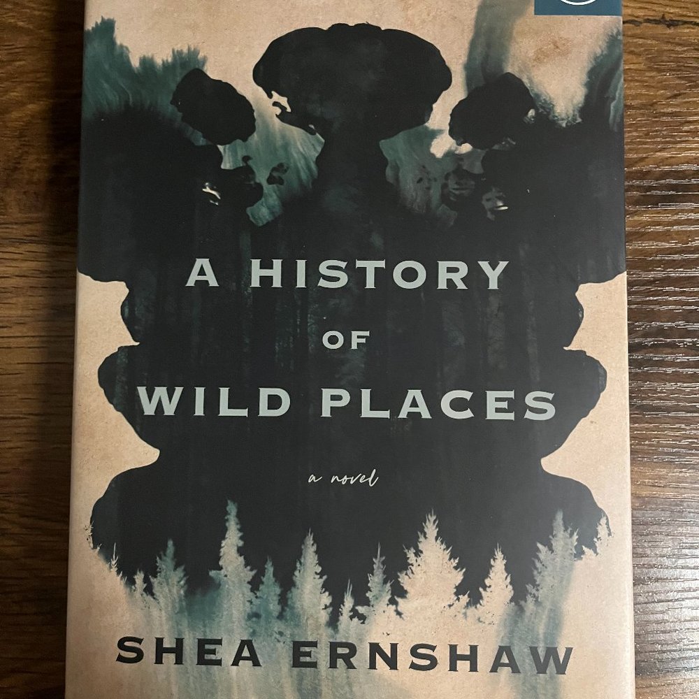 A History of Wild Places by Shea Ernshaw BOTM